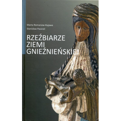 Rzeźbiarze ziemi gnieźnieńskiej