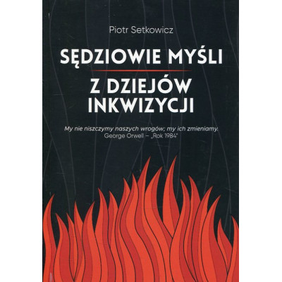 Sędziowie myśli. Z dziejów inkwizycji