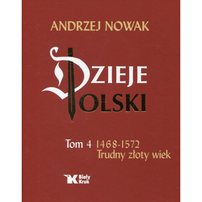 Dzieje Polski tom 4: 1468-1572