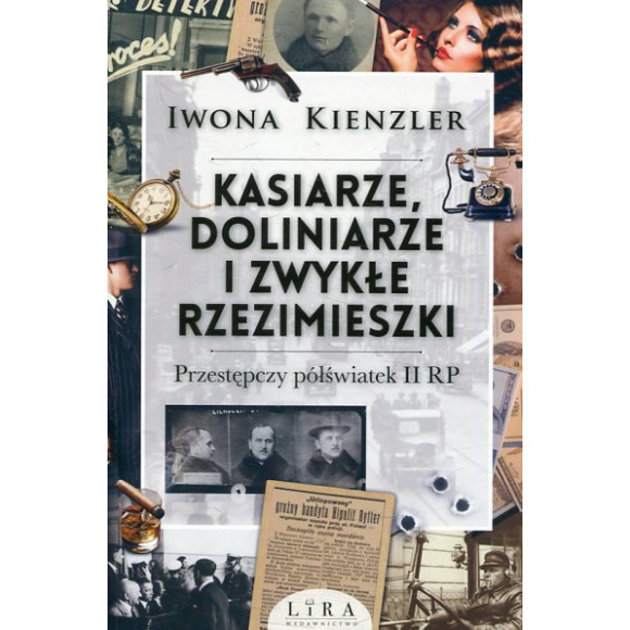 Kasiarze, doliniarze i zwykłe rzezimieszki