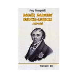 Książę Ksawery Drucki - Lubecki 1778 - 1846