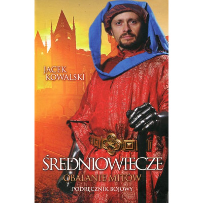 Średniowiecze Obalanie mitów