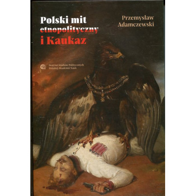 Polski mit etnopolityczny i Kaukaz