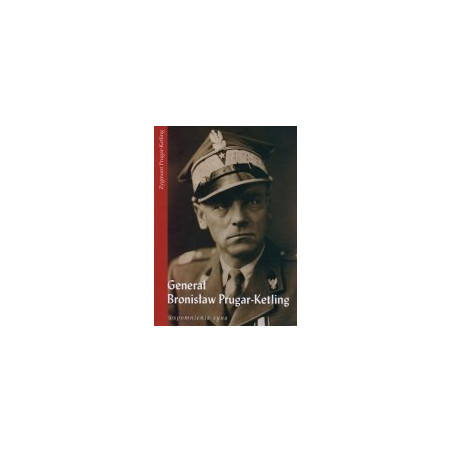 Generał Bronisław Prugar-Ketling