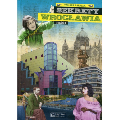 Sekrety Wrocławia cz. 2