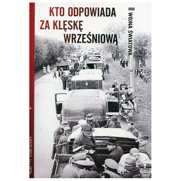 Kto odpowiada za klęskę wrześniową