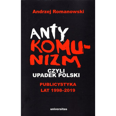 Antykomunizm czyli upadek Polski