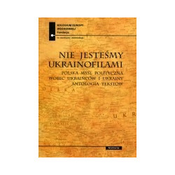 Nie jesteśmy ukrainofilami
