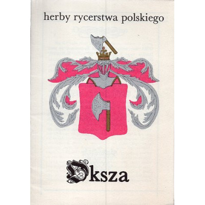 Herby rycerstwa polskiego: Oksza