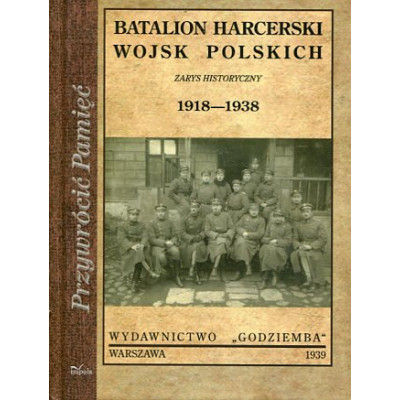 Batalion harcerski wojsk polskich Zarys historyczny 1918-1938