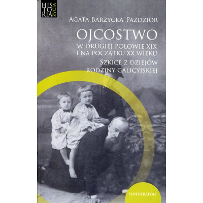 Ojcostwo w drugiej połowie XIX i na poczatku XX w.