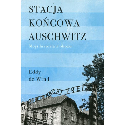 Stacja końcowa Auschwitz