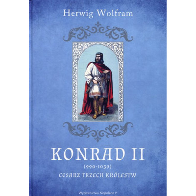 Konrad II (990-1039). Cesarz trzech królestw
