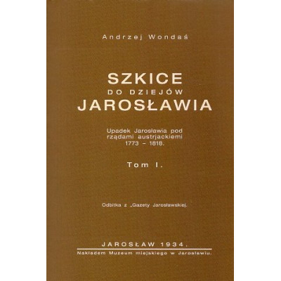 Szkice do dziejów Jarosławia, tom I