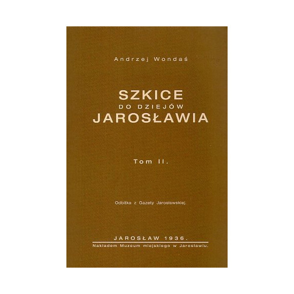 Szkice do dziejów Jarosławia, tom II