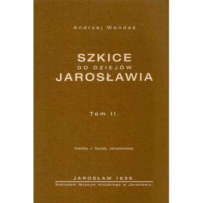 Szkice do dziejów Jarosławia, tom II