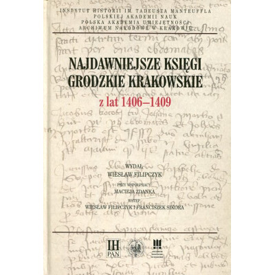 Najdawniejsze księgi grodzkie krakowskie z lat 1406–1409
