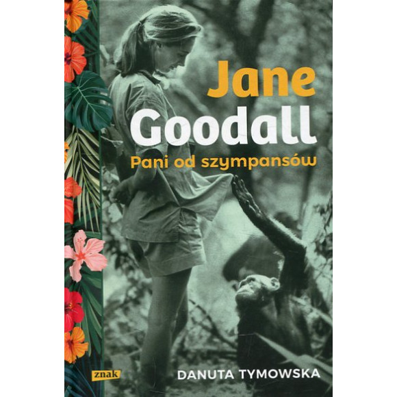 Jane Goodall Pani od szympansów