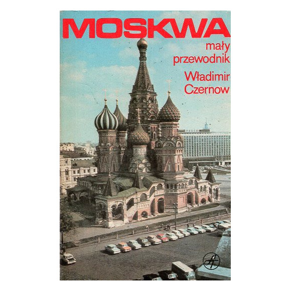 Moskwa. Mały przewodnik.