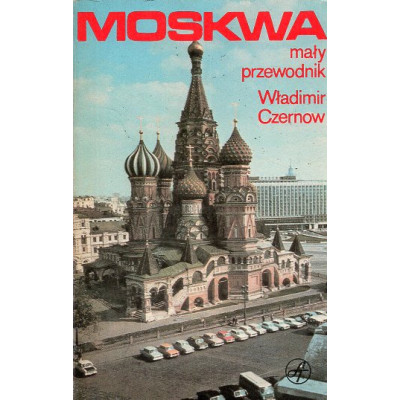 Moskwa. Mały przewodnik.