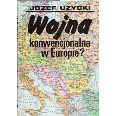 Wojna konwencjonalna w Europie?