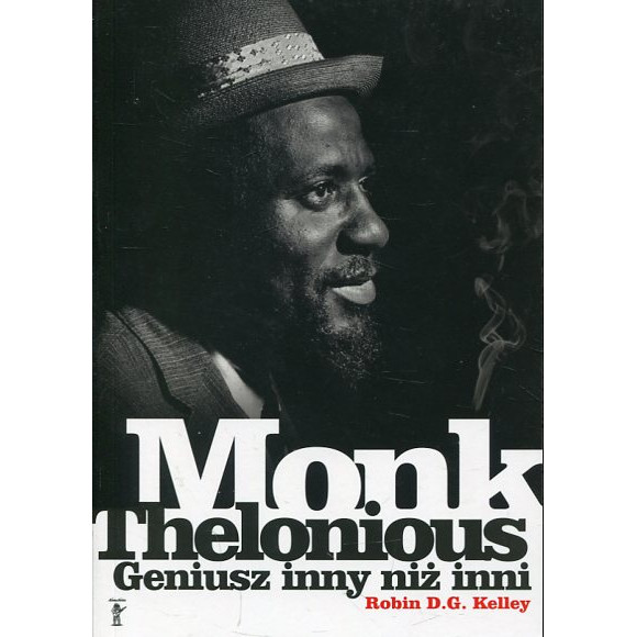 Thelonious Monk. Geniusz inny niż inni