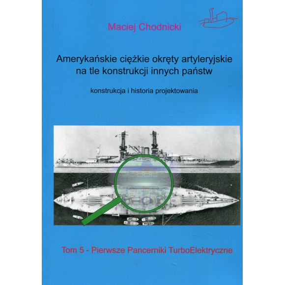 Amerykańskie ciężkie okręty artyleryjskie na tle konstrukcji innych państw. Tom 5