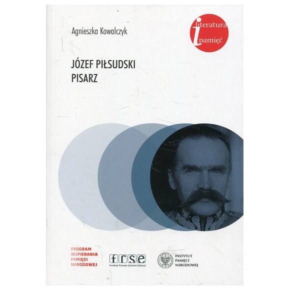 Józef Piłsudski. Pisarz