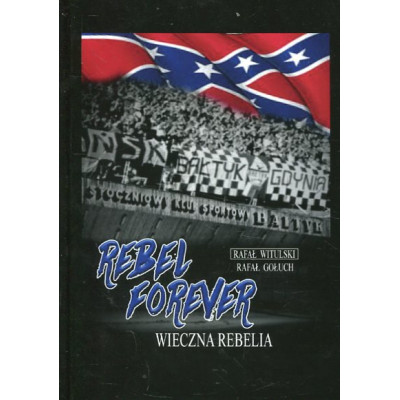 Rebel forever. Wieczna rebelia