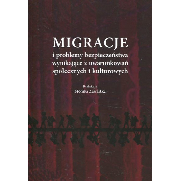 Migracje i problemy bezpieczeństwa wynikające z uwarunkowań społecznych kulturowych