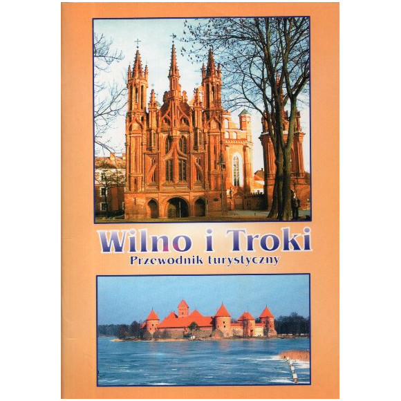 Wilno i Troki. Przewodnik turystyczny