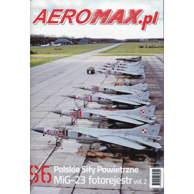 Aeromax.pl S6 Polskie Siły Powietrzne MiG-23 fotorejestr vol. 2