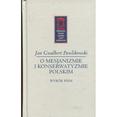 O mesjanizmie i konserwatyzmie polskim