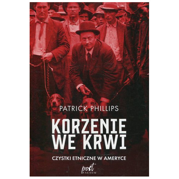 Korzenie we krwi Czystki etniczne w Ameryce