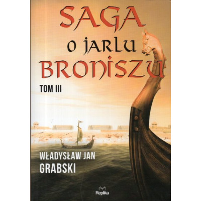 Saga o jarlu Broniszu Tom III