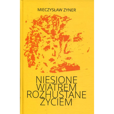 Niesione wiatrem Rozhuśtane życiem