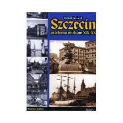 Szczecin przełomu wieków XIX/XX