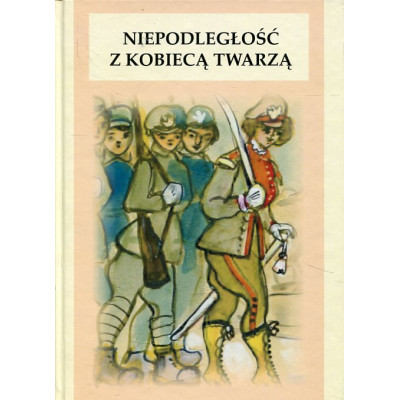 Niepodległość z kobiecą twarzą