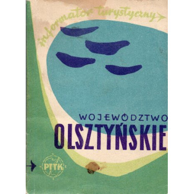 Województwo Olsztyńskie. Informator turystyczny