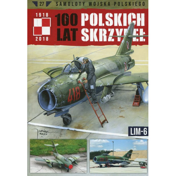 100 lat polskich skrzydeł t. 27 LIM-6