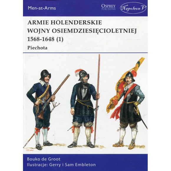 Armie holenderskie wojny osiemdziesięcioletniej 1568-1648 (1) Piechota
