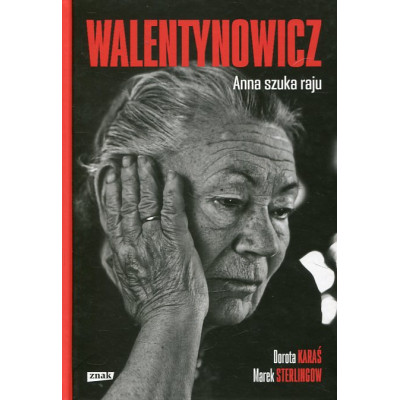 Walentynowicz. Anna szuka raju