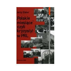 Polskie miesiące czyli kryzys(y) w PRL