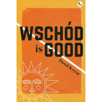 Wschód is GOOD
