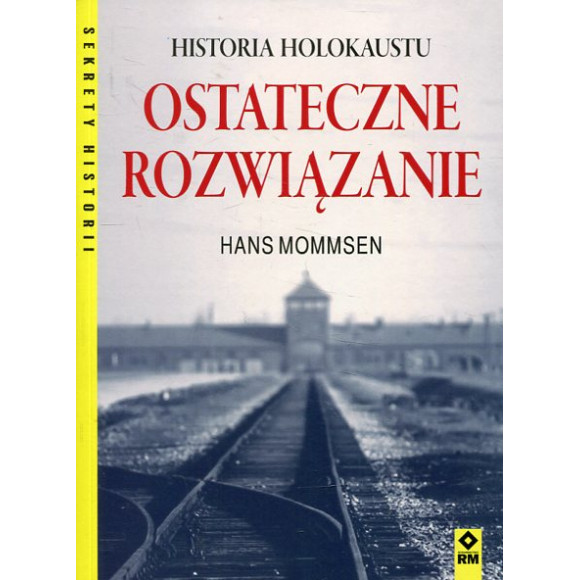 Ostateczne rozwiązanie Historia Holokaustu