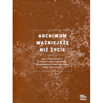 Archiwum ważniejsze niż życie