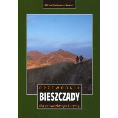 Bieszczady - przewodnik dla prawdziwego turysty