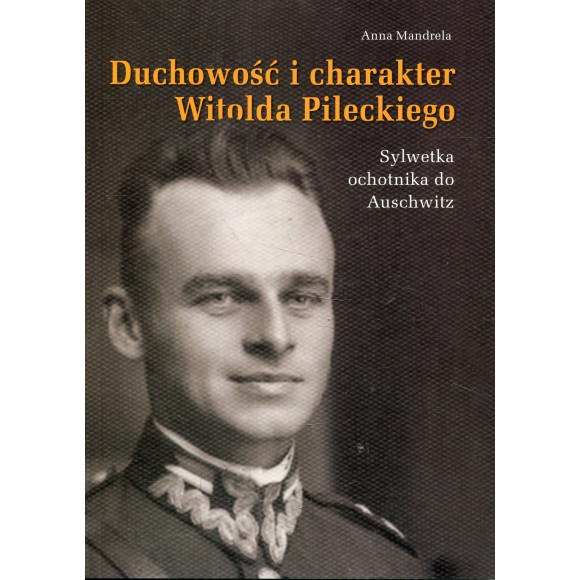 Duchowość i charakter Witolda Pileckiego