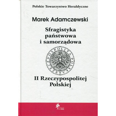 Sfragistyka państwowa i samorządowa II Rzeczypospolitej Polskiej