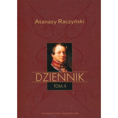 Atanazy Raczyński. Dziennik. Tom 2